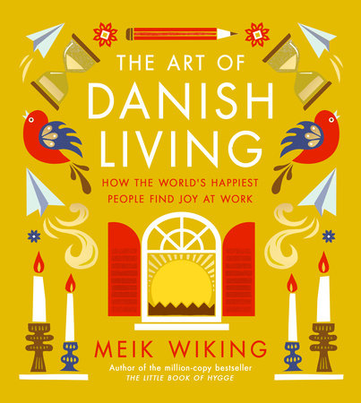 The Art of Danish Living Hardcover by Meik Wiking