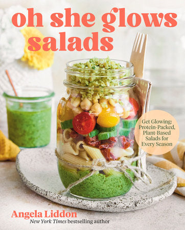 Oh She Glows Salads Hardcover by Angela Liddon