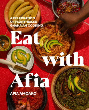 Eat with Afia Hardcover by Afia Amoako