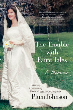 The Trouble with Fairy Tales Paperback by Plum Johnson