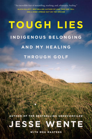 Tough Lies Hardcover by Jesse Wente with Meg Masters