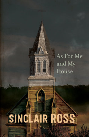 As for Me and My House Paperback by Sinclair Ross