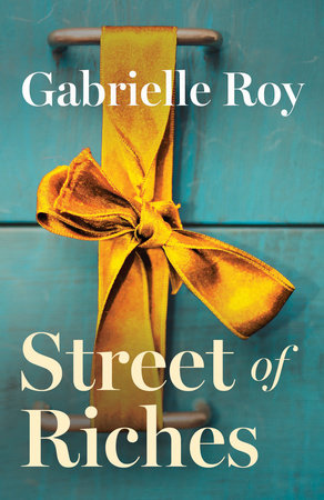 Street of Riches Paperback by Gabrielle Roy