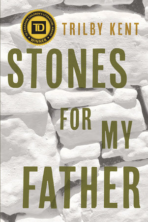 Stones for My Father TR by Trilby Kent