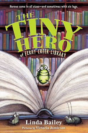 The Tiny Hero of Ferny Creek Library Paperback by Linda Bailey; illustrated by Victoria Jamieson