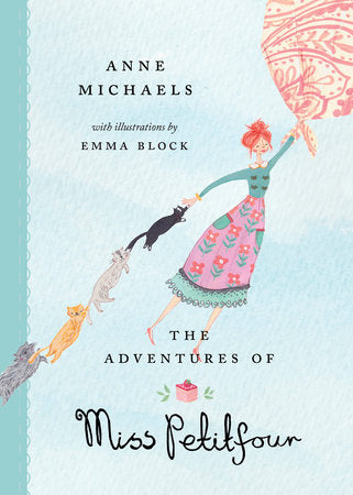 The Adventures of Miss Petitfour Paperback by Anne Michaels; illustrated by Emma Block