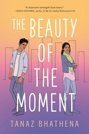 The Beauty of the Moment TR by Tanaz Bhathena