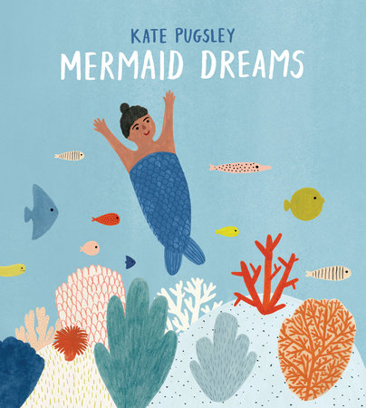 Mermaid Dreams HC by Kate Pugsley