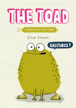 The Toad TR by Elise Gravel