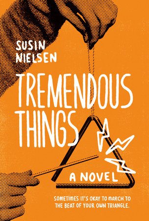 Tremendous Things TR by Susin Nielsen
