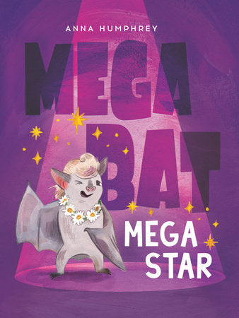 Megabat Megastar Paperback by Anna Humphrey; illustrated by Kris Easler