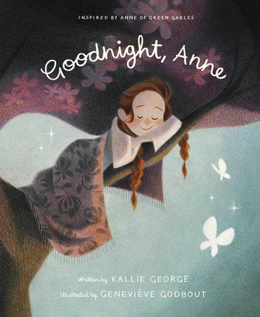 Goodnight, Anne TR by Kallie George; illustrated by Geneviève Godbout