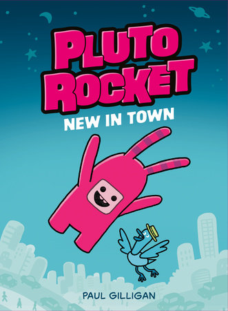 Pluto Rocket: New in Town (Pluto Rocket #1) TR by Paul Gilligan