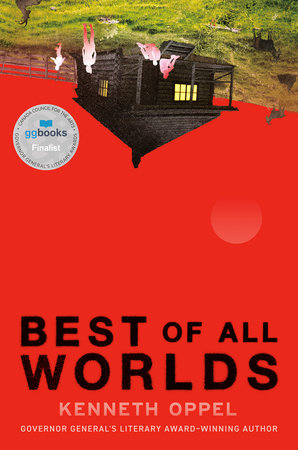 Best of All Worlds Hardcover by Kenneth Oppel
