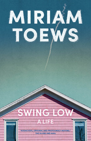 Swing Low Paperback by Miriam Toews