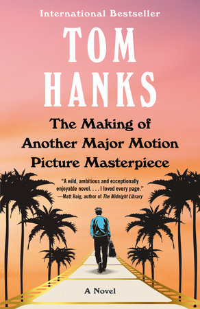The Making of Another Major Motion Picture Masterpiece TR by Tom Hanks