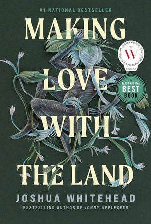 Making Love with the Land Paperback by Joshua Whitehead