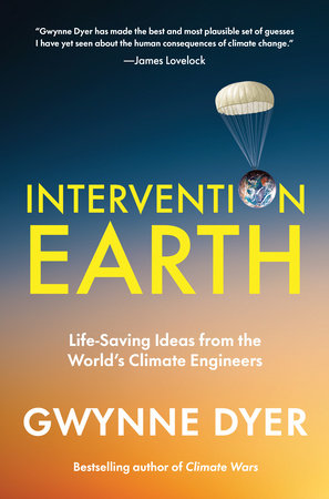 Intervention Earth Hardcover by Gwynne Dyer