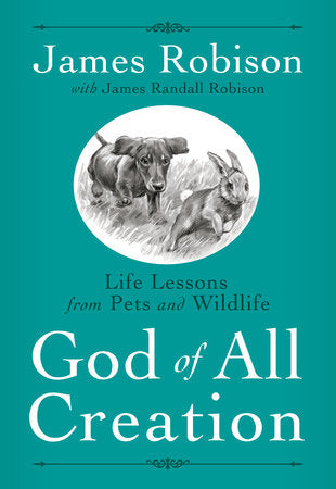 God of All Creation Paperback by James Robison with James Randall Robison