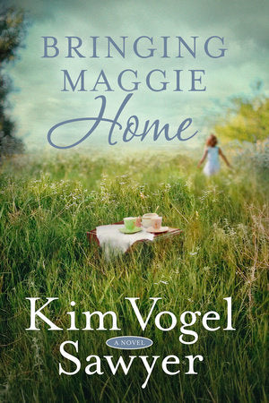 Bringing Maggie Home Paperback by Kim Vogel Sawyer
