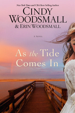 As the Tide Comes In Paperback by Cindy Woodsmall and Erin Woodsmall