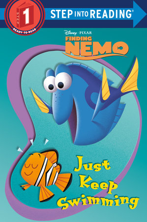 Just Keep Swimming (Disney/Pixar Finding Nemo) Paperback by RH Disney; illustrated by RH Disney