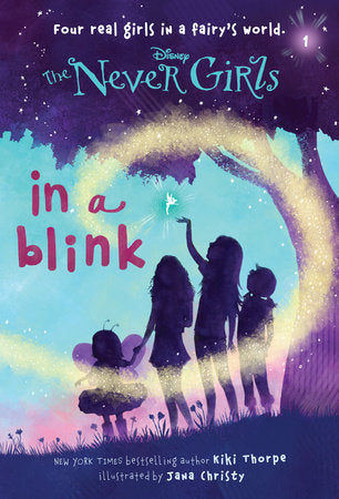 Never Girls #1: In a Blink (Disney: The Never Girls) Paperback by Kiki Thorpe; illustrated by Jana Christy