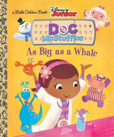As Big as a Whale (Disney Junior: Doc McStuffins) Hardcover by Andrea Posner-Sanchez; illustrated by RH Disney