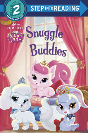 Snuggle Buddies (Disney Princess: Palace Pets) Paperback by Courtney Carbone; illustrated by RH Disney