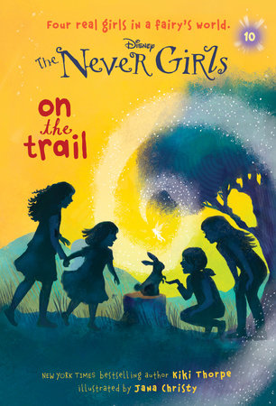 Never Girls #10: On the Trail (Disney: The Never Girls) Paperback by Kiki Thorpe; illustrated by Jana Christy