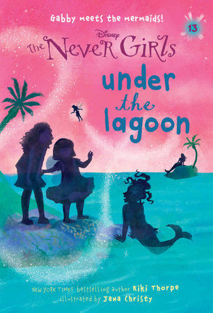 Never Girls #13: Under the Lagoon (Disney: The Never Girls) Paperback by Kiki Thorpe; illustrated by Jana Christy