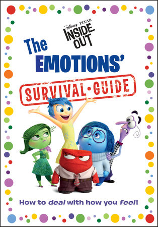 The Emotions' Survival Guide (Disney/Pixar Inside Out) Hardcover by RH Disney; illustrated by RH Disney