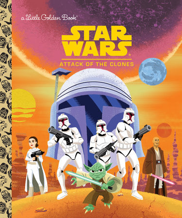 Star Wars: Attack of the Clones (Star Wars) Hardcover by Golden Books; illustrated by Ethen Beavers