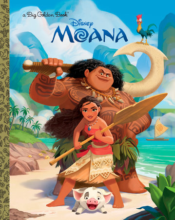Moana Big Golden Book (Disney Moana) Hardcover by RH Disney; illustrated by RH Disney