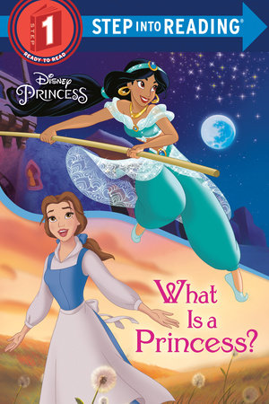 What Is a Princess? (Disney Princess) Paperback by Jennifer Liberts; illustrated by Atelier Philippe Harchy