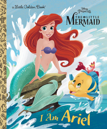 I Am Ariel (Disney Princess) Hardcover by Andrea Posner-Sanchez; illustrated by Alan Batson
