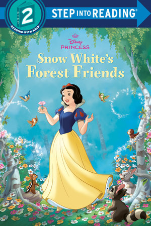 Snow White's Forest Friends (Disney Princess) Paperback by Nicholas Tana; illustrated by the Disney Storybook Art Team