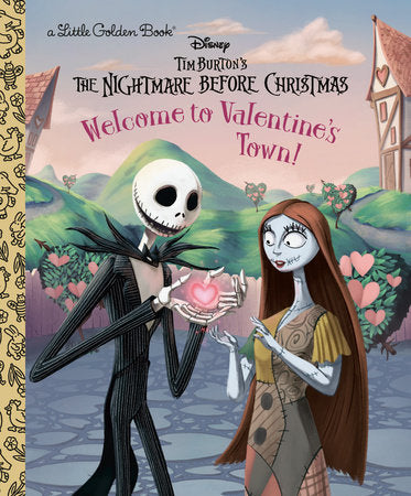 Welcome to Valentine's Town! (Disney Tim Burton's The Nightmare Before Christmas) Hardcover by Nicole Johnson; illustrated by James Rey Sanchez