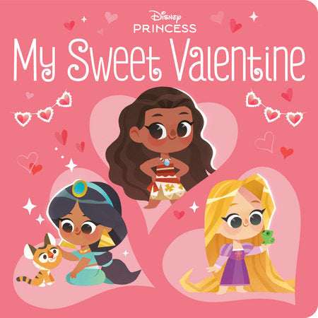 My Sweet Valentine (Disney Princess) Board Book by RH Disney; illustrated by the Disney Storybook Art Team