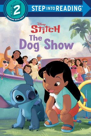 The Dog Show (Disney Stitch) TR by RH Disney; illustrated by the Disney Storybook Art Team