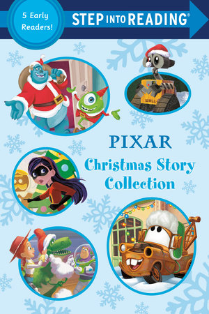 Pixar Christmas Story Collection Paperback by RH Disney; illustrated by the Disney Storybook Art Team
