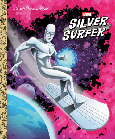 Silver Surfer Little Golden Book (Marvel) Hardcover by Billy Wrecks; illustrated by Shane Clester