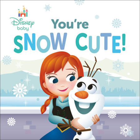 Disney Baby: You're Snow Cute! Board Book by RH Disney; illustrated by the Disney Storybook Art Team