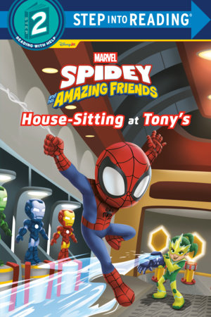 Spidey and His Amazing Friends: House-Sitting at Tony's (Marvel) Paperback by Steve Behling; Illustrated by Premise Entertainment