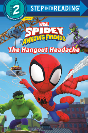 Spidey and His Amazing Friends: The Hangout Headache (Marvel) Paperback by RH Disney; illustrated by RH Disney