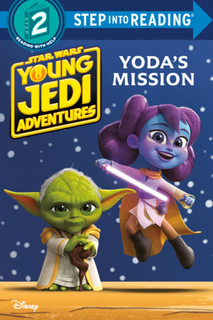 Yoda's Mission (Star Wars: Young Jedi Adventures) Paperback by Emeli Juhlin; Illustrated by Random House