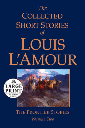 The Collected Short Stories of Louis L'Amour, Volume 2 Paperback by Louis L'Amour