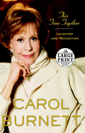This Time Together Paperback by Carol Burnett