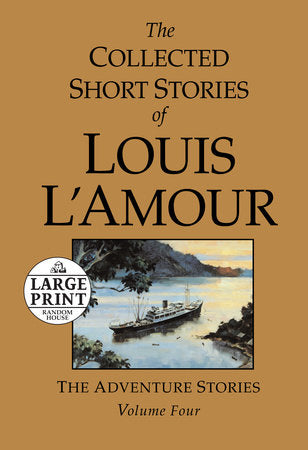 The Collected Short Stories of Louis L'Amour, Volume 4 TR by Louis L'Amour