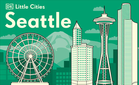 Little Cities Seattle Ebook by DK